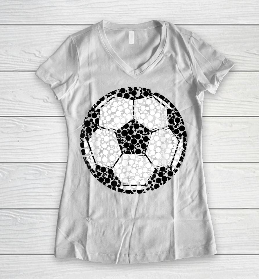 Cool Colorful Soccer Ball Happy Dot Day Football Dot Day Women V-Neck T-Shirt