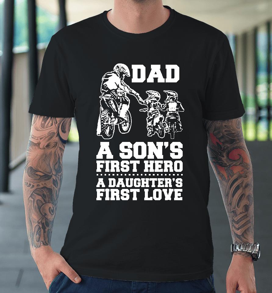 Cool Dad Hero First Love Dirt Bike Rider Motocross Premium T-Shirt