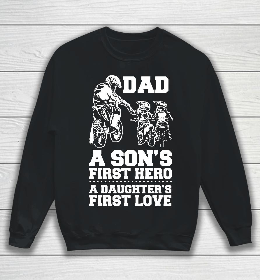 Cool Dad Hero First Love Dirt Bike Rider Motocross Sweatshirt