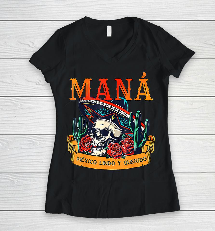 Cool Mana 2023 Mexico Lindo Y Querido For Family Women V-Neck T-Shirt