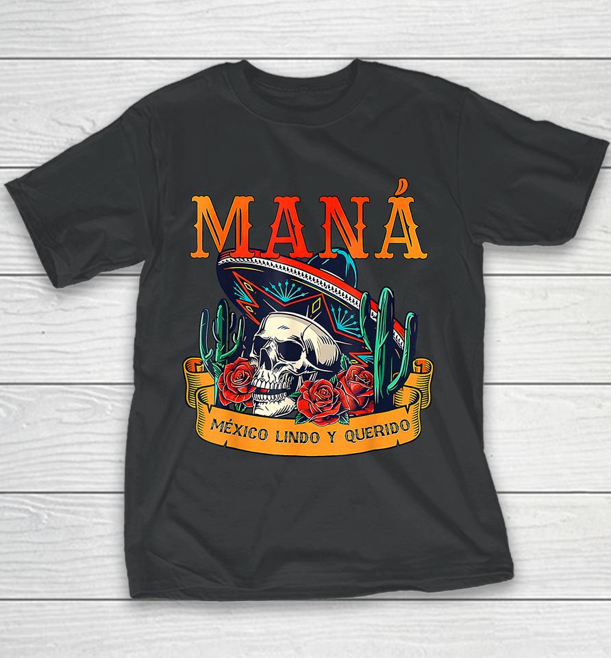 Cool Mana 2023 Mexico Lindo Y Querido For Family Youth T-Shirt