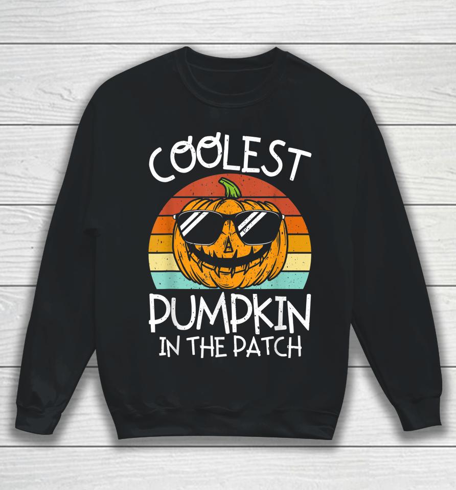 Coolest Pumpkin In The Patch Halloween Sweatshirt