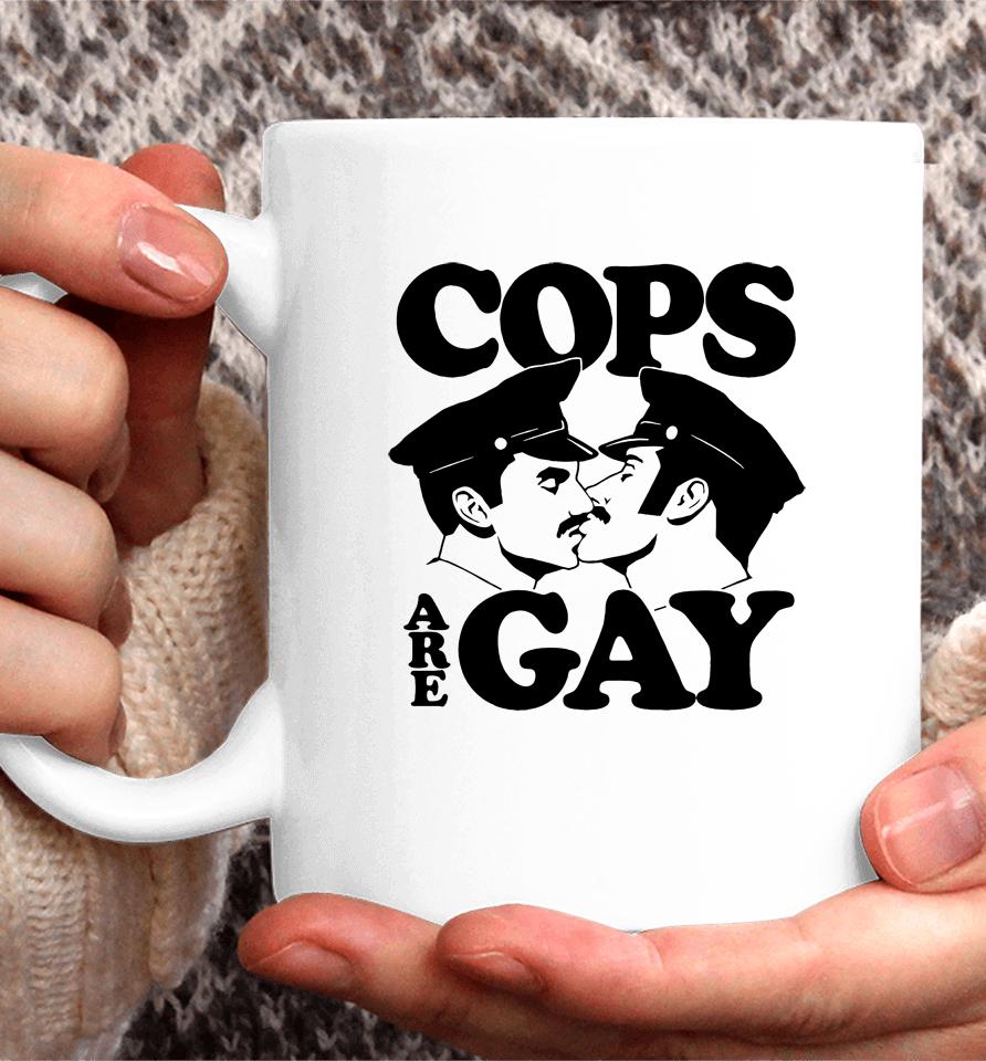 Cops Are Gay Coffee Mug