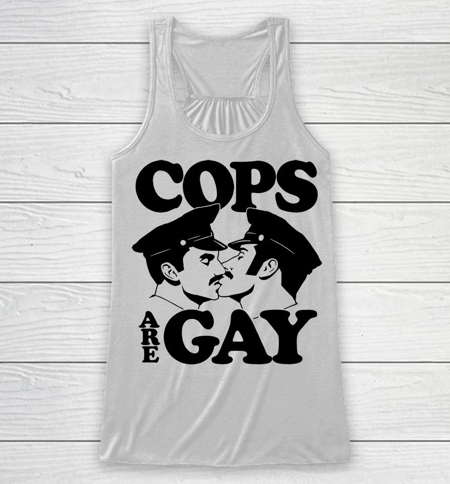 Cops Are Gay Racerback Tank