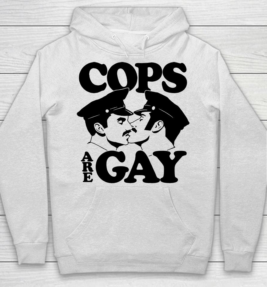 Cops Are Gay Hoodie
