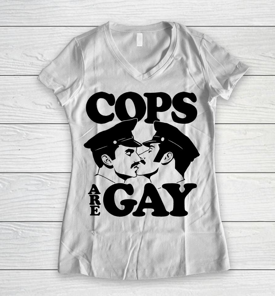 Cops Are Gay Women V-Neck T-Shirt