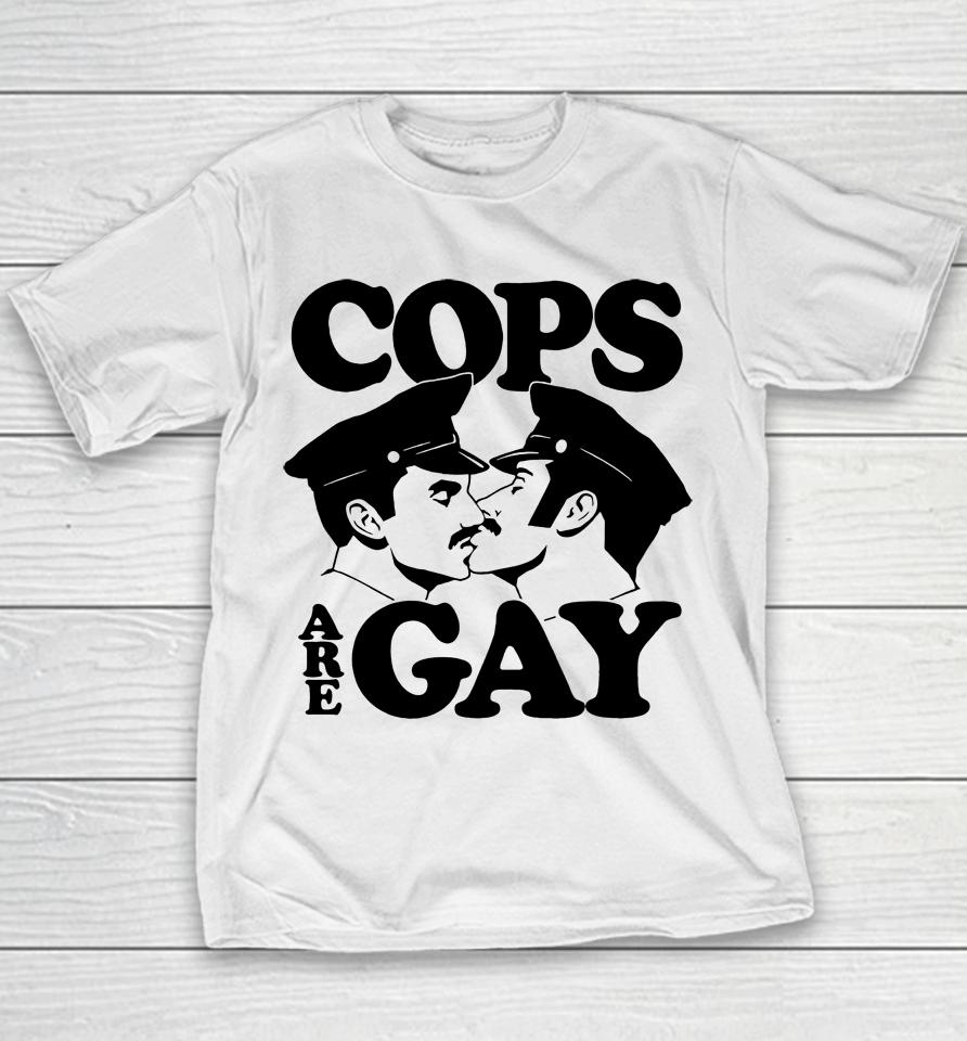 Cops Are Gay Youth T-Shirt