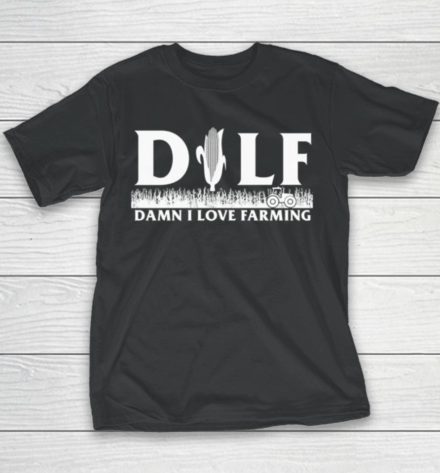 Corn Dilf Damn I Love Farming Youth T-Shirt