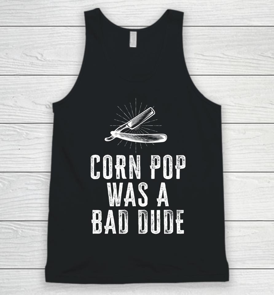 Corn Pop Was A Bad Dude Joe Biden Parody Unisex Tank Top