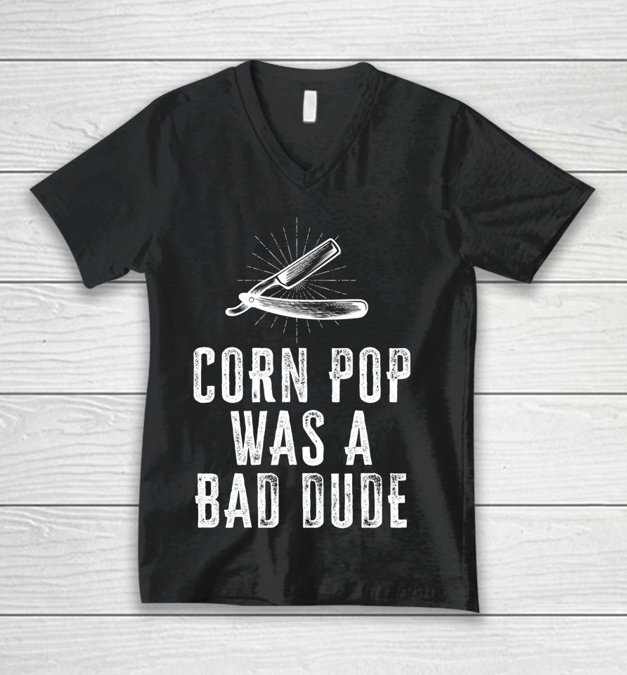 Corn Pop Was A Bad Dude Joe Biden Parody Unisex V-Neck T-Shirt