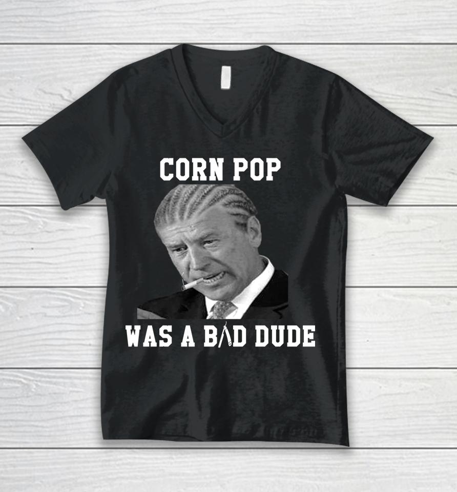 Corn Pop Was A Bad Dude Joe Biden Unisex V-Neck T-Shirt