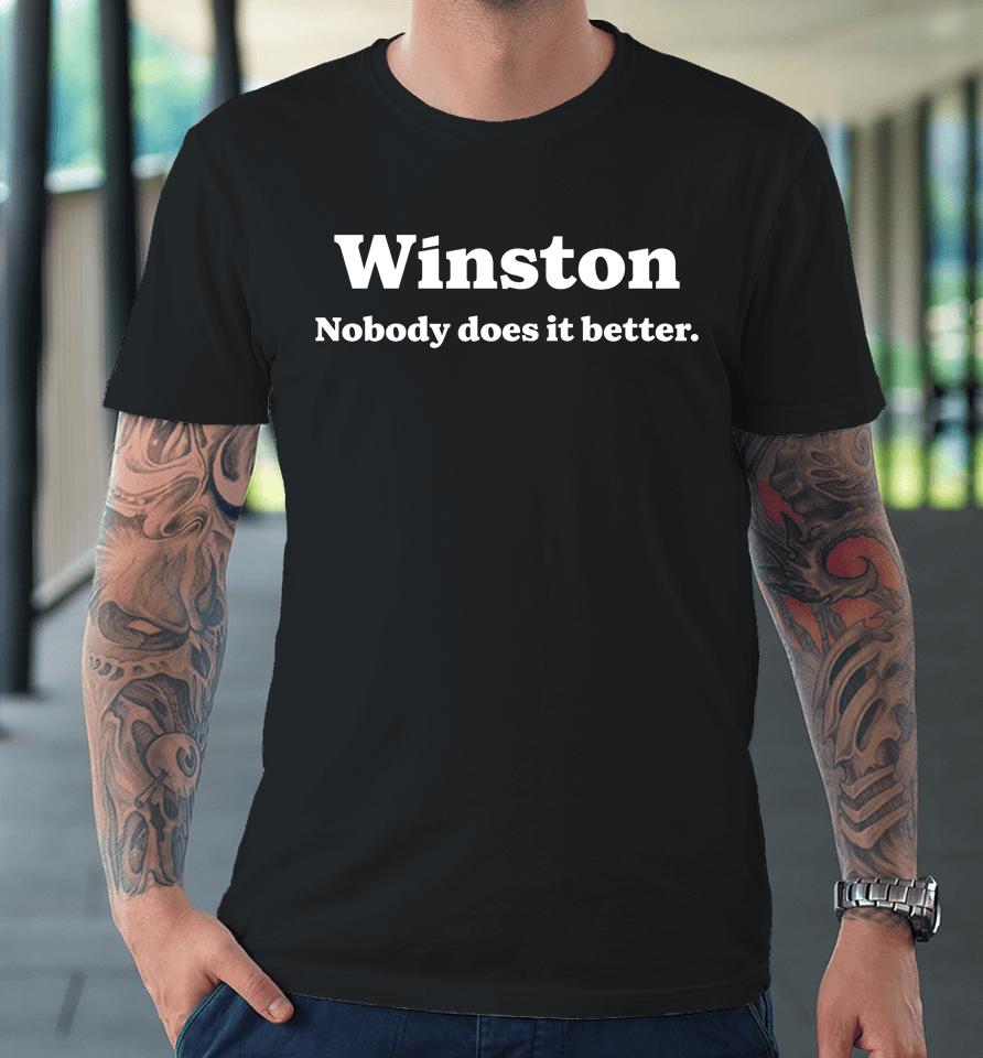 Cornbread Cowboi Wearing Winston Nobody Does It Better Premium T-Shirt