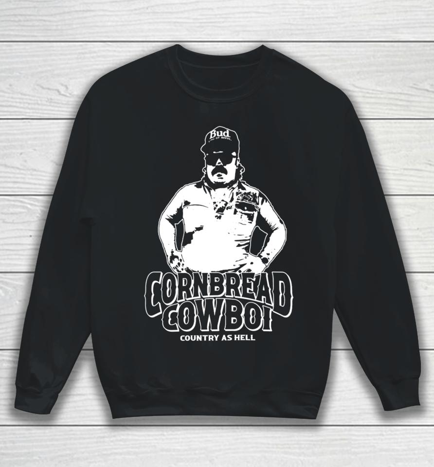 Cornbreadcountryclub Cornbread Cowboi Country As Hell Sweatshirt