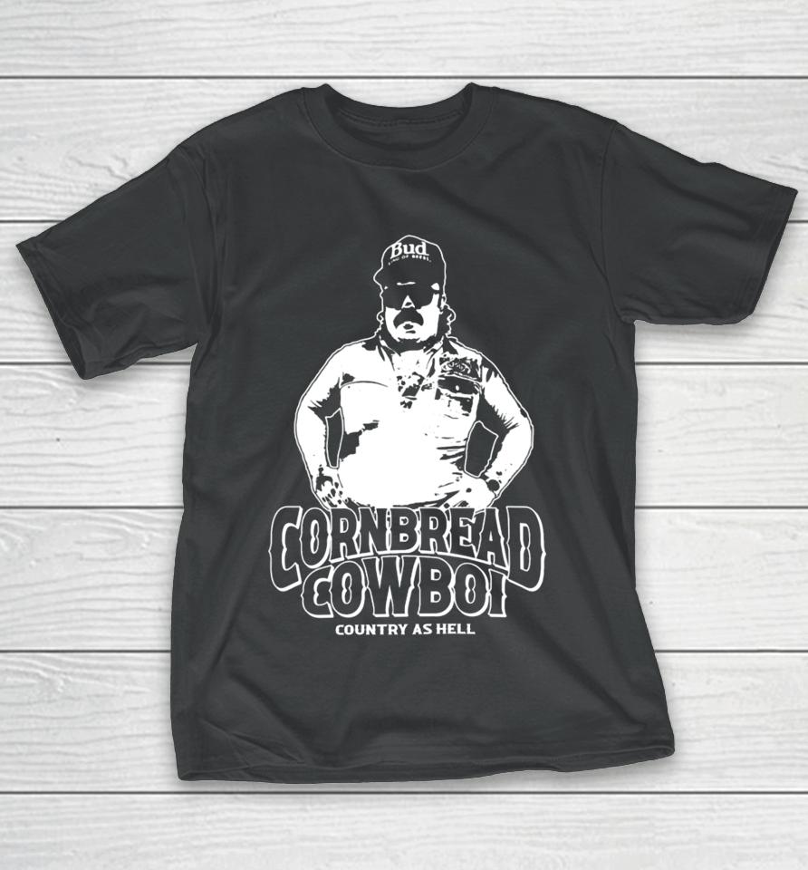 Cornbreadcountryclub Cornbread Cowboi Country As Hell T-Shirt