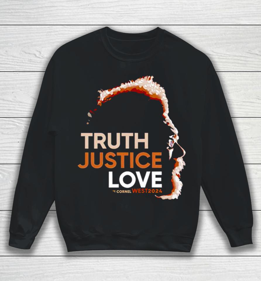 Cornel West 2024 Truth Justice Love Sweatshirt