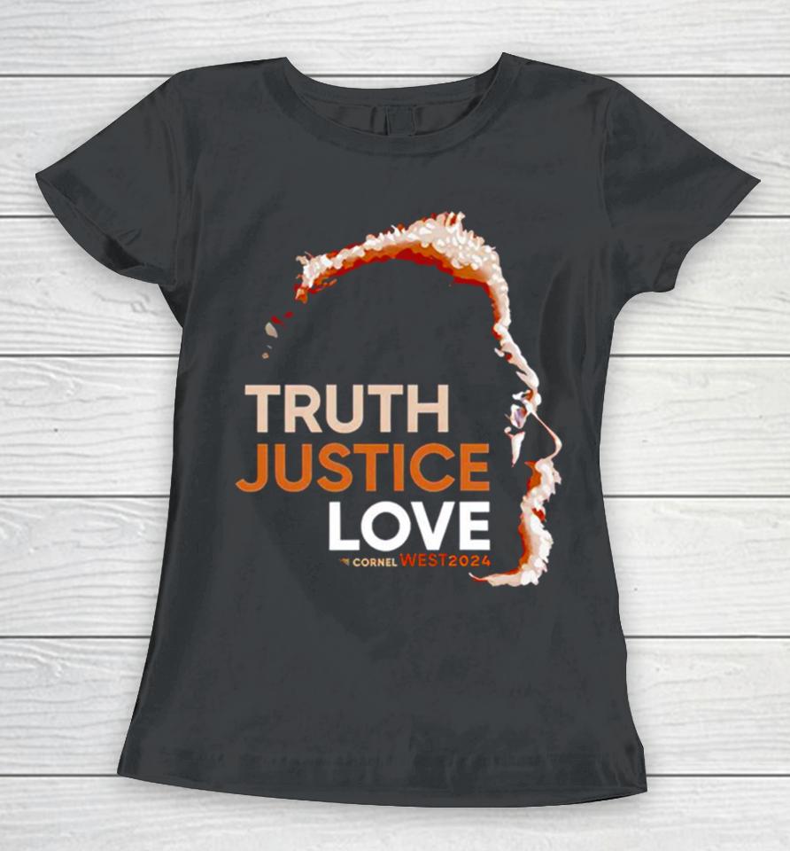 Cornel West 2024 Truth Justice Love Women T-Shirt