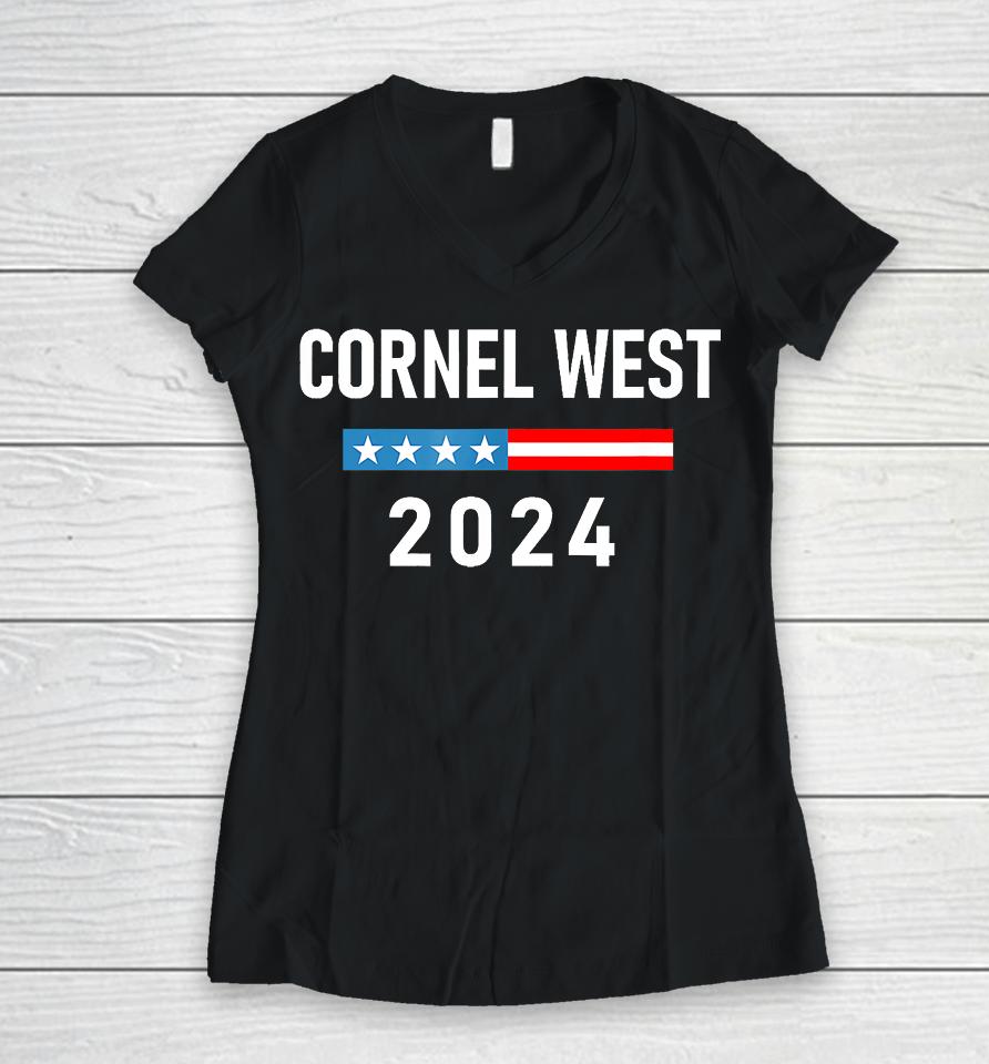 Cornel West For President Cornel West 2024 Women V-Neck T-Shirt