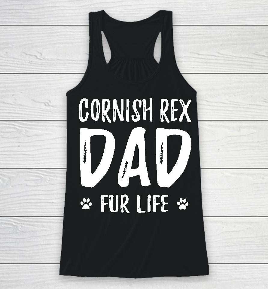 Cornish Rex Cat Dad Fur Life Funny Cat Lover Gift Idea93 Racerback Tank