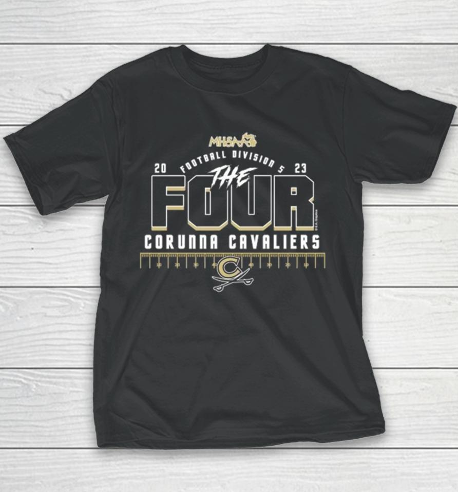 Corunna Cavaliers 2023 Mhsaa Football Division 5 The Four Youth T-Shirt