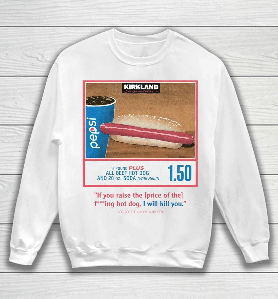 Costco Hot Dog And Soda Combo With Quote On Front Sweatshirt