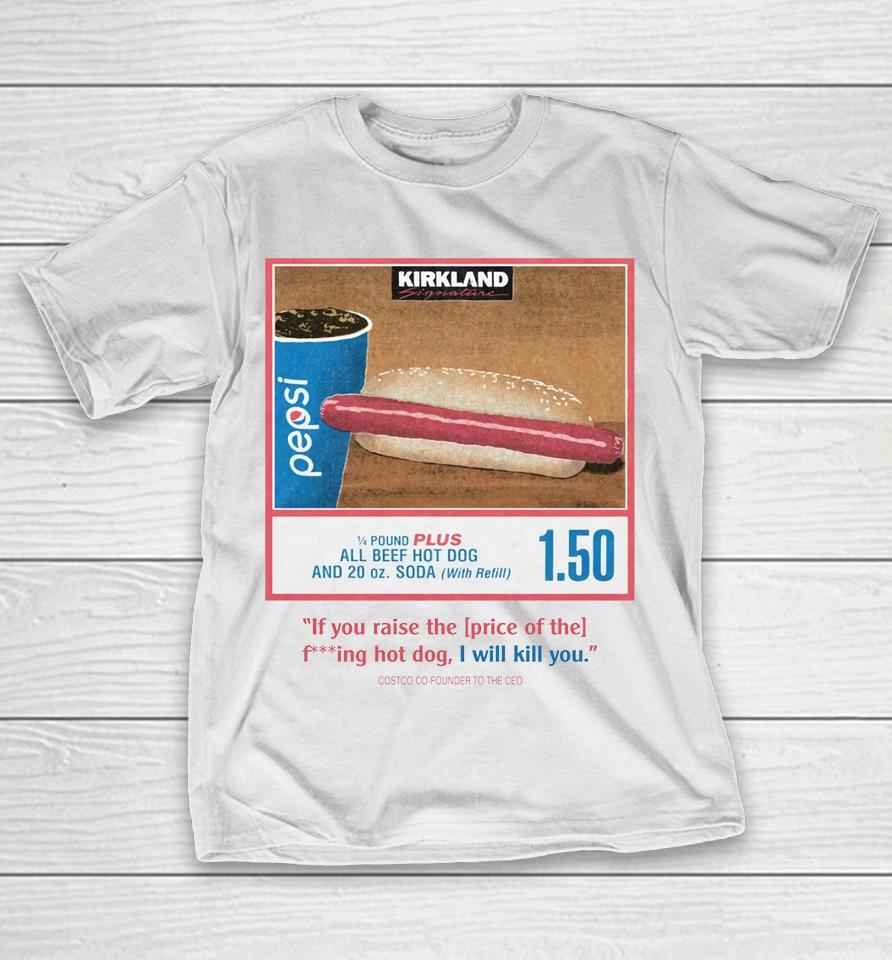 Costco Hot Dog And Soda Combo With Quote On Front T-Shirt