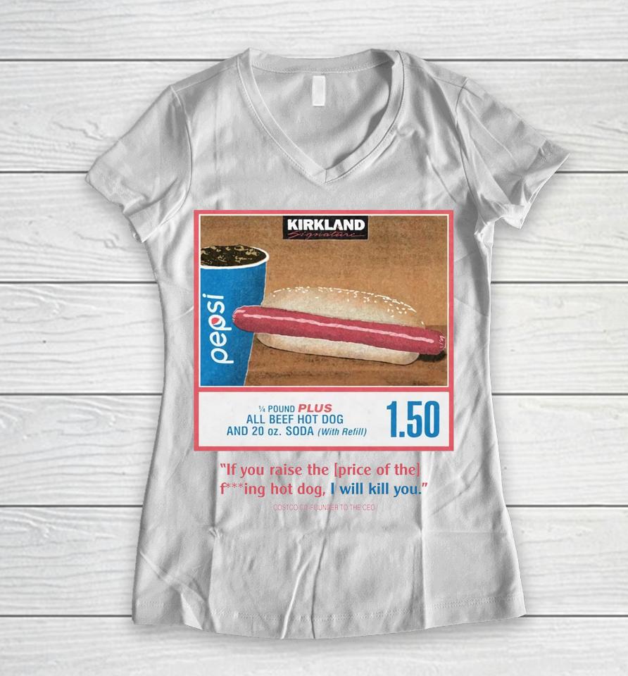 Costco Hot Dog And Soda Combo With Quote On Front Women V-Neck T-Shirt