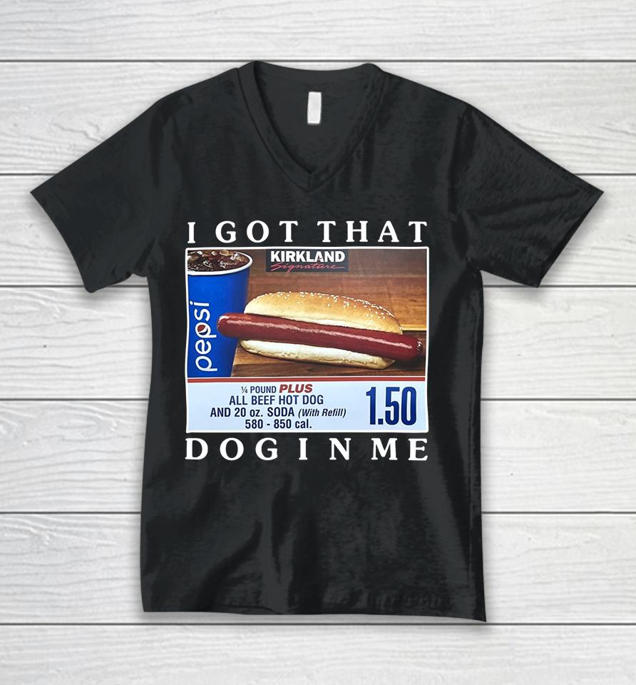 Costco Hot Dog Combo I Got That Dog In Me Unisex V-Neck T-Shirt