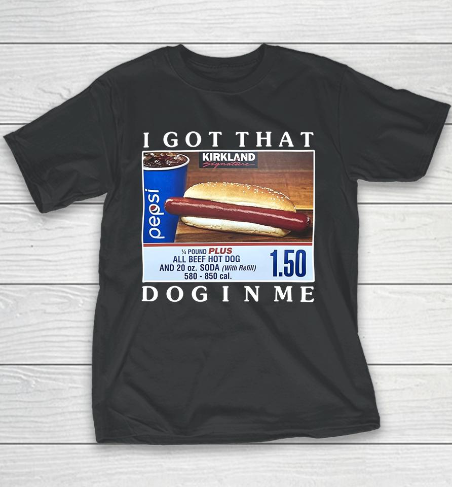 Costco Hot Dog Combo I Got That Dog In Me Youth T-Shirt