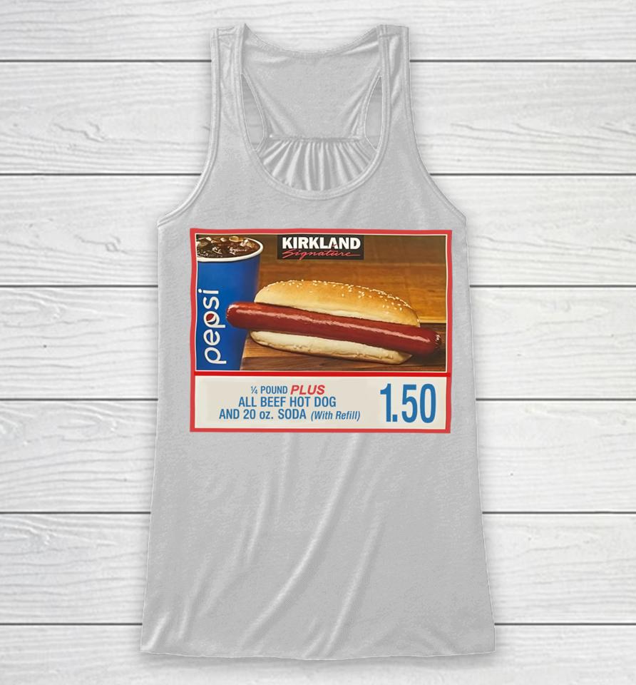 Costco Hot Dog Combo If You Raise The Price Of The Fucking Hot Dog I Will Kill You Racerback Tank