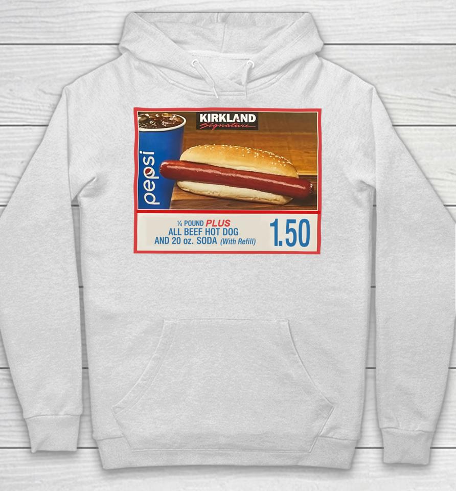 Costco Hot Dog Combo If You Raise The Price Of The Fucking Hot Dog I Will Kill You Hoodie