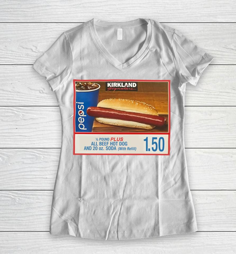 Costco Hot Dog Combo If You Raise The Price Of The Fucking Hot Dog I Will Kill You Women V-Neck T-Shirt