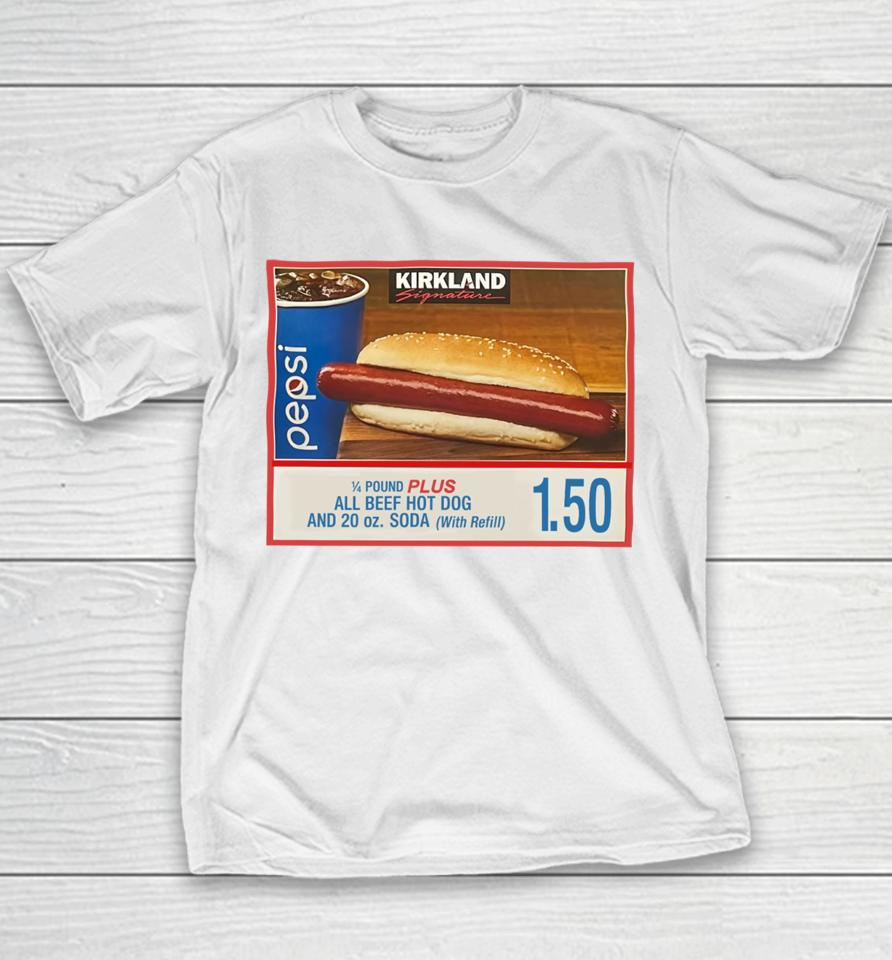 Costco Hot Dog Combo If You Raise The Price Of The Fucking Hot Dog I Will Kill You Youth T-Shirt