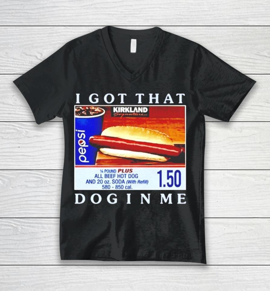 Costco Hot Dog I Got That Dog In Me Unisex V-Neck T-Shirt