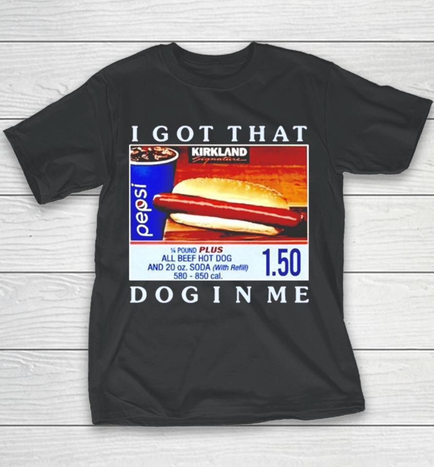 Costco Hot Dog I Got That Dog In Me Youth T-Shirt
