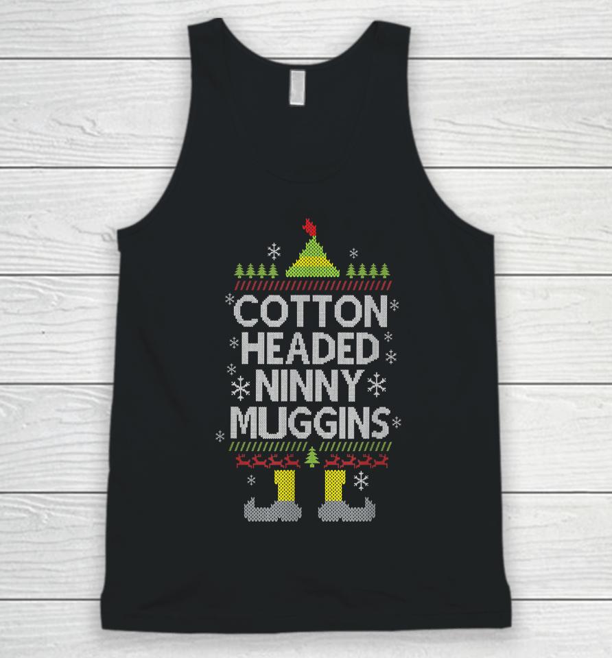 Cotton Headed Ninny Muggins Funny Christmas Elf Unisex Tank Top