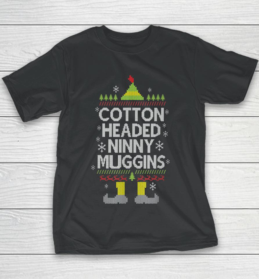 Cotton Headed Ninny Muggins Funny Christmas Elf Youth T-Shirt