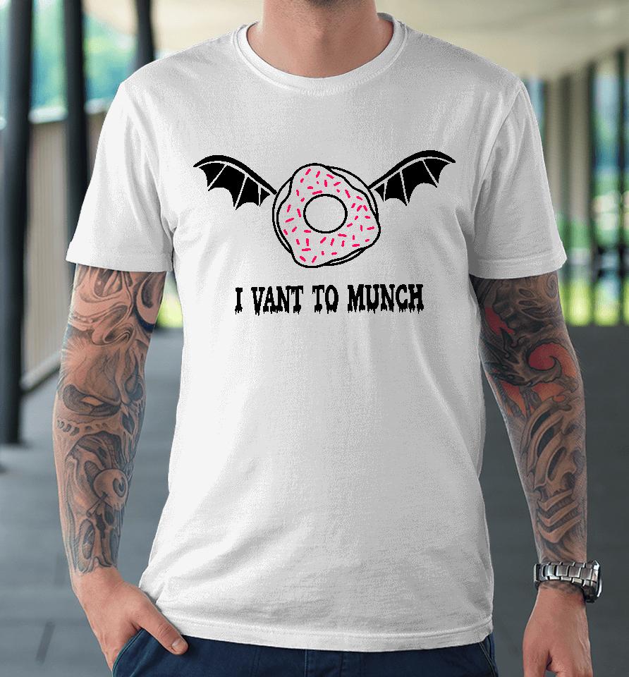 Count Donut I Want To Munch Premium T-Shirt