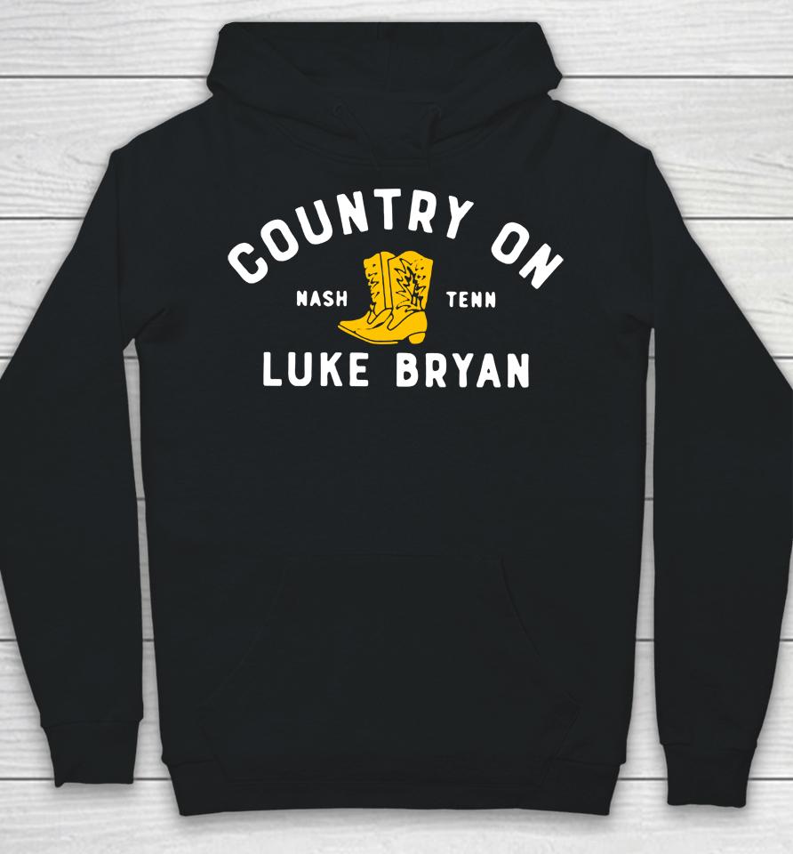 Country On Nash Tenn Luke Bryan Hoodie