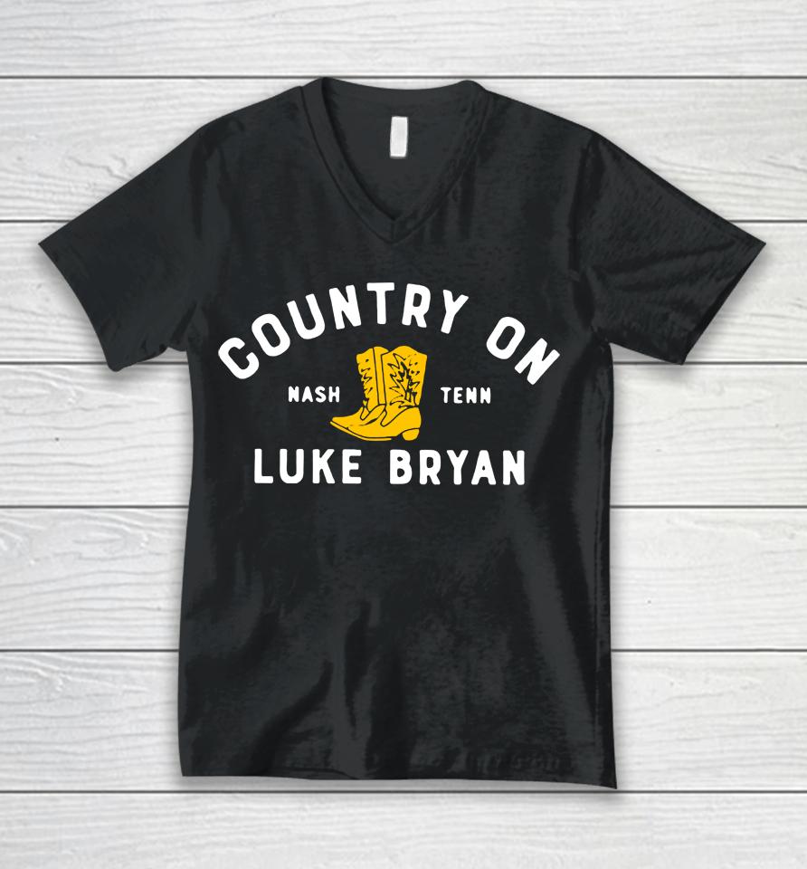 Country On Nash Tenn Luke Bryan Unisex V-Neck T-Shirt