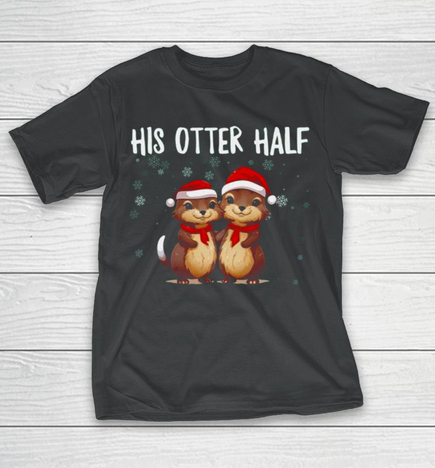 Couples Christmas Otter Puns Matching T-Shirt
