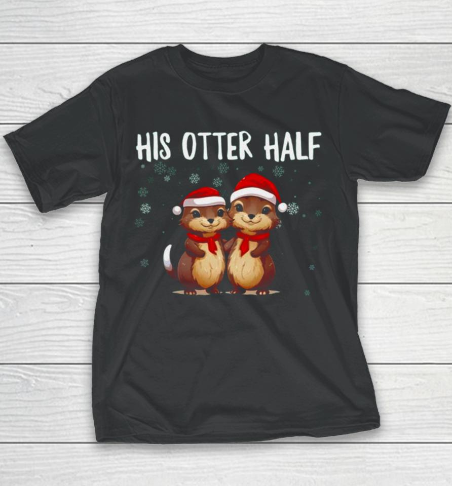 Couples Christmas Otter Puns Matching Youth T-Shirt