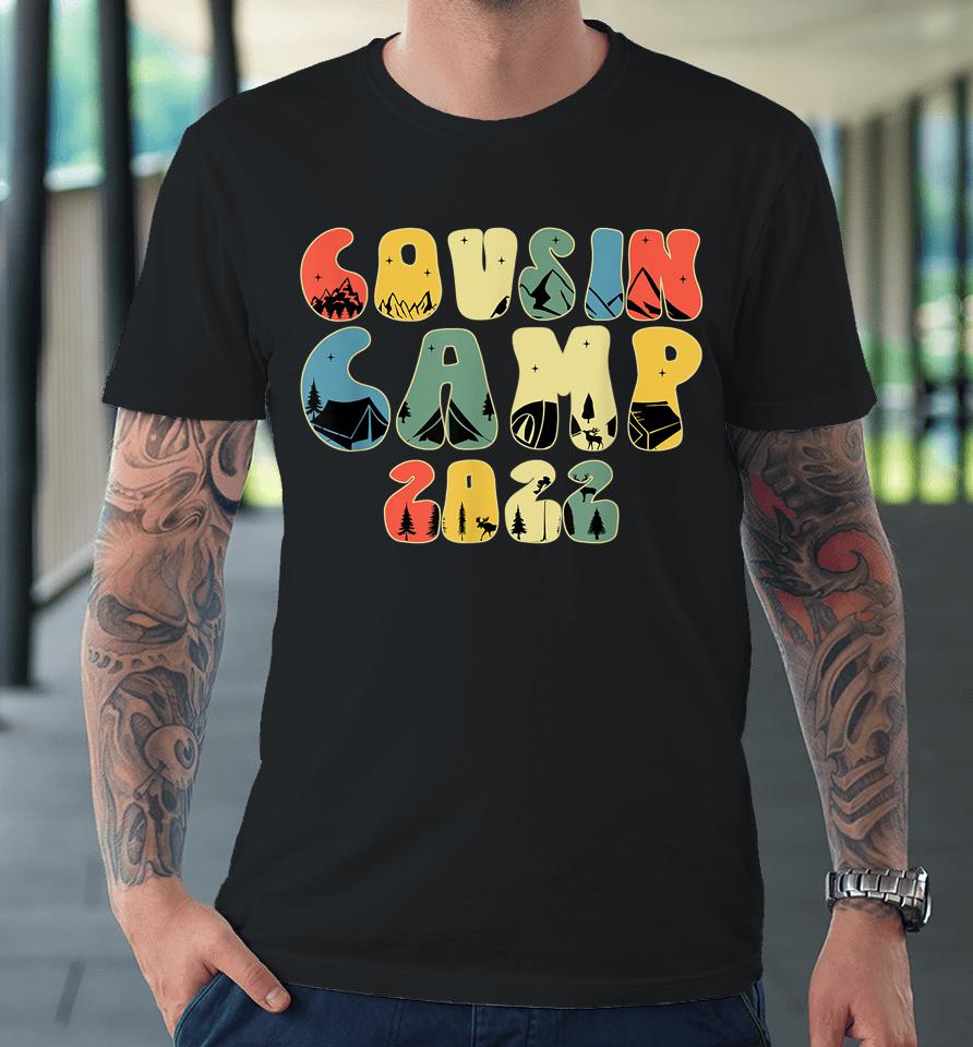 Cousin Camp 2022 Cousin Tribe Vacation Premium T-Shirt