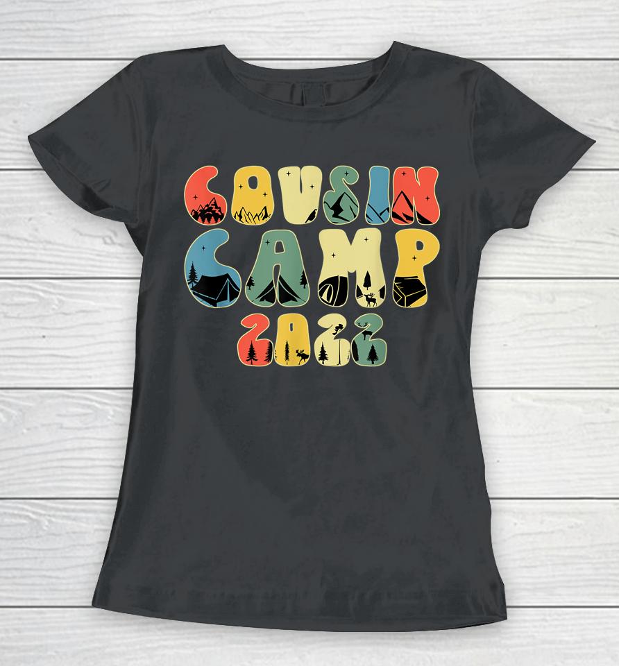Cousin Camp 2022 Cousin Tribe Vacation Women T-Shirt