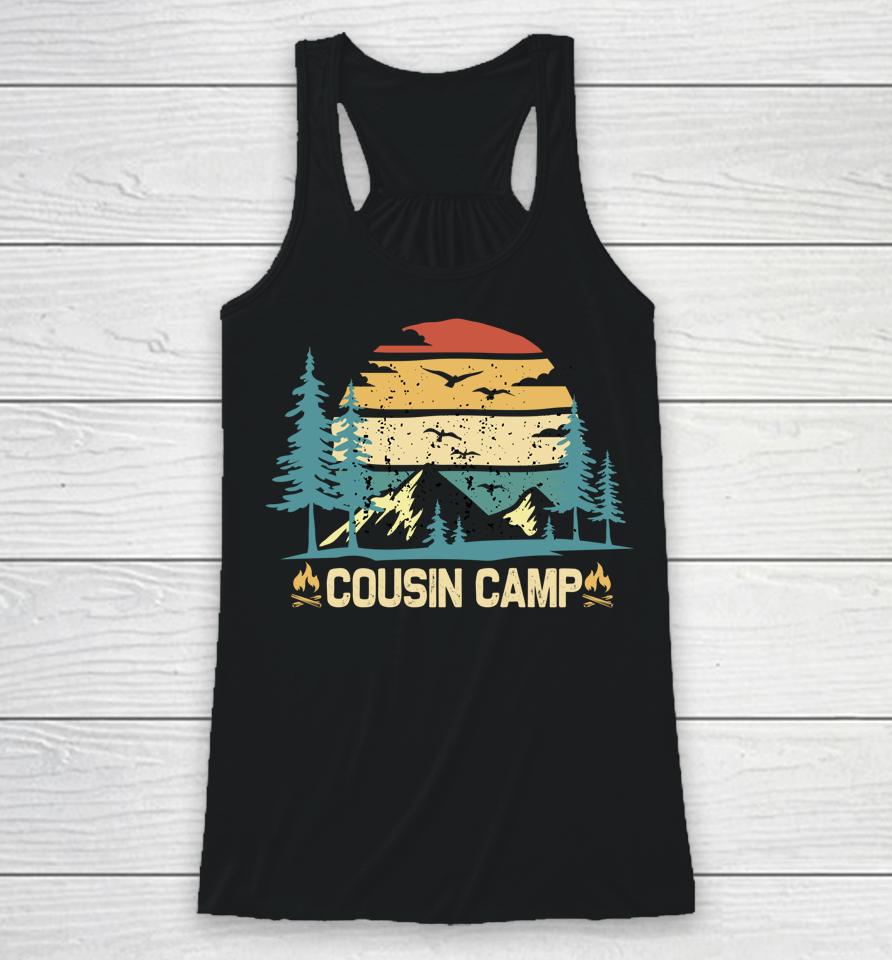 Cousin Camp 2022 Friends Summer Family Camping Vacation Racerback Tank