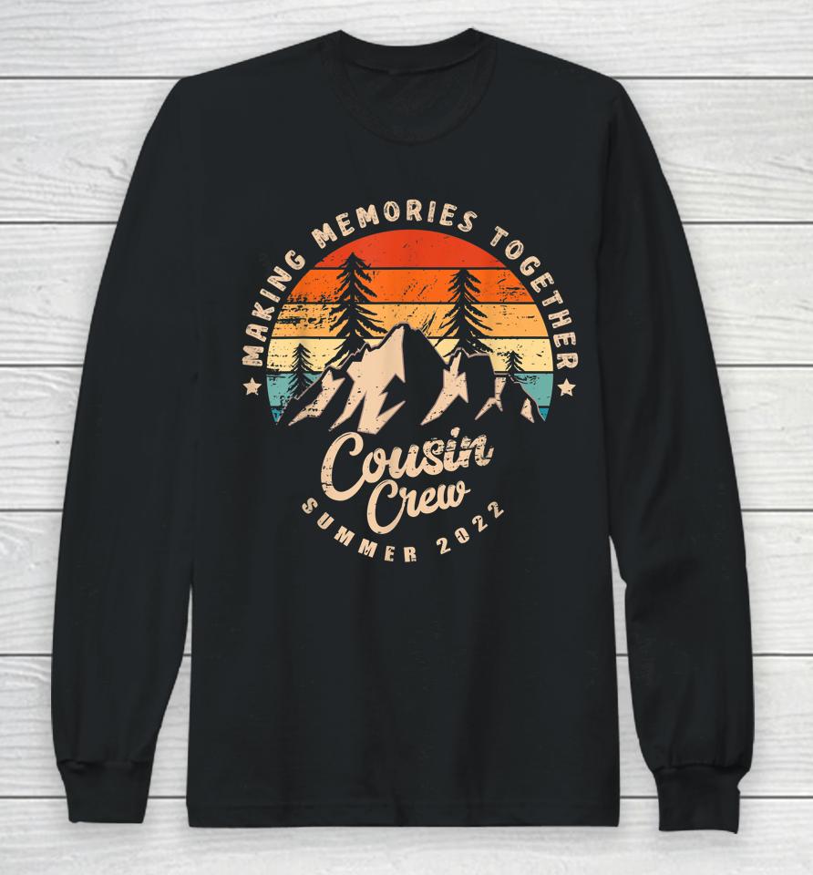 Cousin Crew 2022 Funny Summer Vacation Camping Crew Long Sleeve T-Shirt