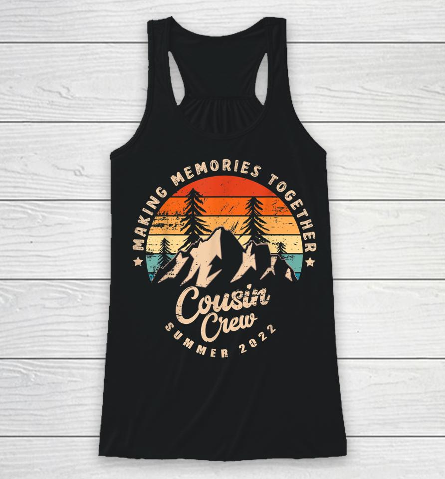 Cousin Crew 2022 Funny Summer Vacation Camping Crew Racerback Tank