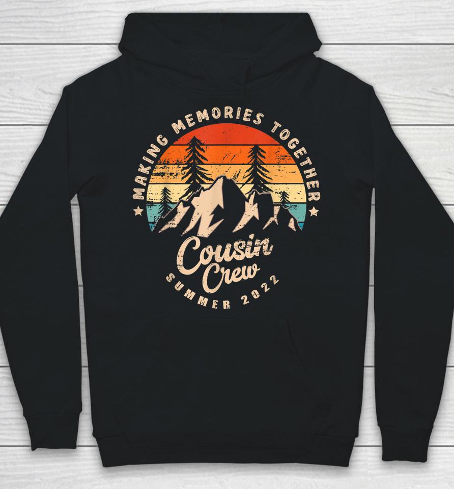 Cousin Crew 2022 Funny Summer Vacation Camping Crew Hoodie