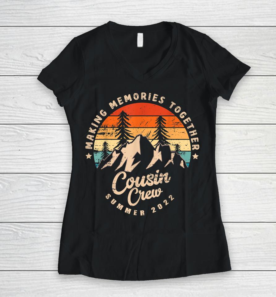 Cousin Crew 2022 Funny Summer Vacation Camping Crew Women V-Neck T-Shirt