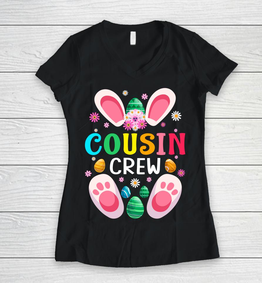 Cousin Crew Easter Bunny Family Matching Toddler Boys Girls Easter Women V-Neck T-Shirt