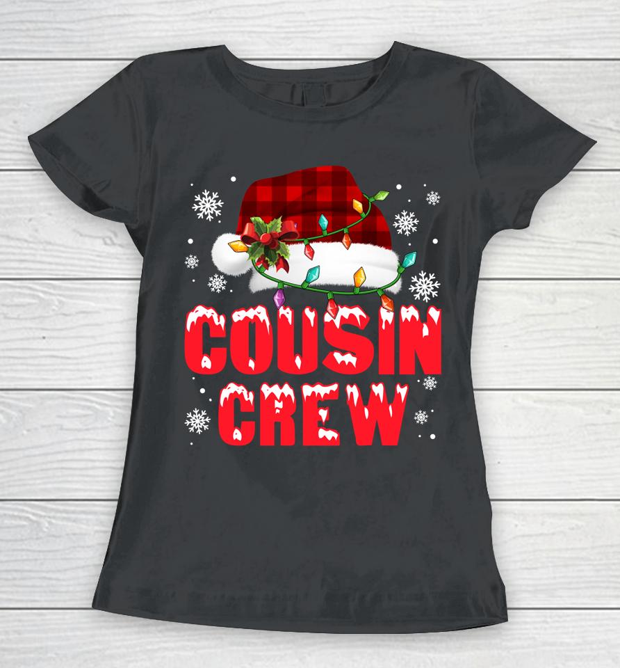 Cousin Crew Santa Hat Red Plaid Lights Family Christmas Xmas Women T-Shirt